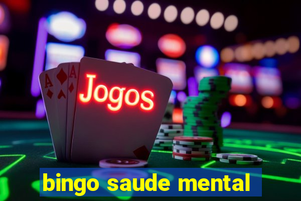 bingo saude mental